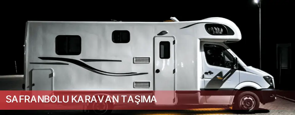 Safranbolu İlçemi Karavan Taşıma