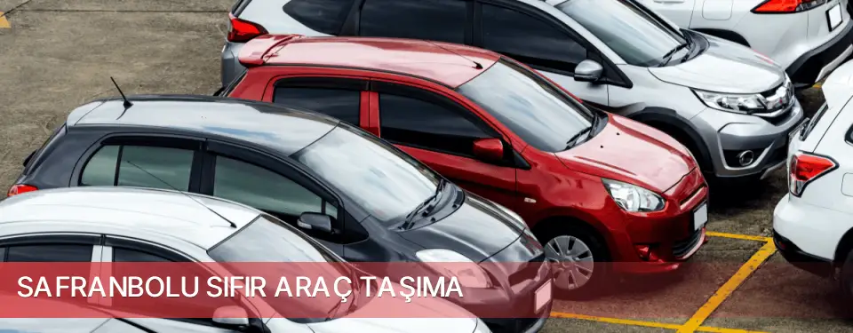 Safranbolu İlçemi Sıfır Araç Taşıma